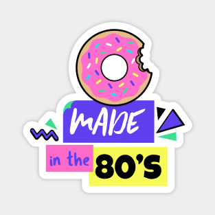 Made in the 80's - 80's Gift Magnet