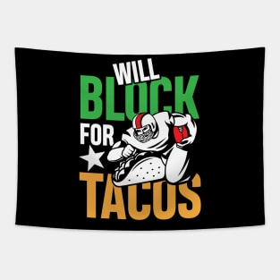 Will Block For Tacos - Football  Lineman Tapestry