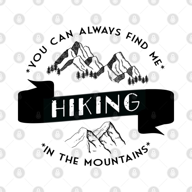 You can always find me HIKING in the mountains by BoogieCreates