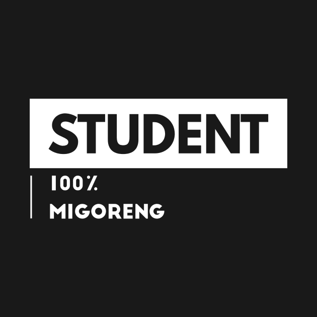 Student 100% MiGoreng by AdventureWizardLizard