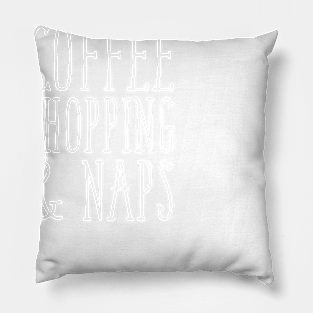 Coffee Shopping and Naps Pillow