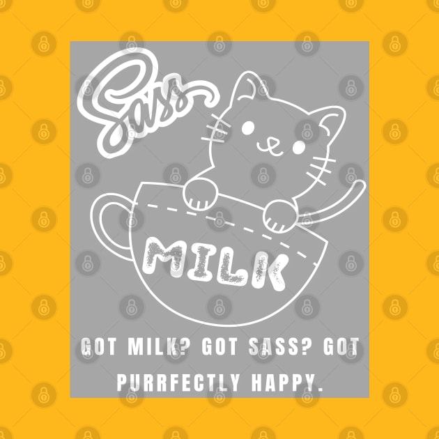 Motivational and Inspirational Cat Quote: Cat Milk and Sass by Inspire Me 