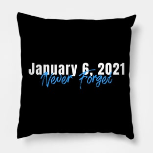 January 6th, 2021 Never Forget US Capitol Riots Pillow