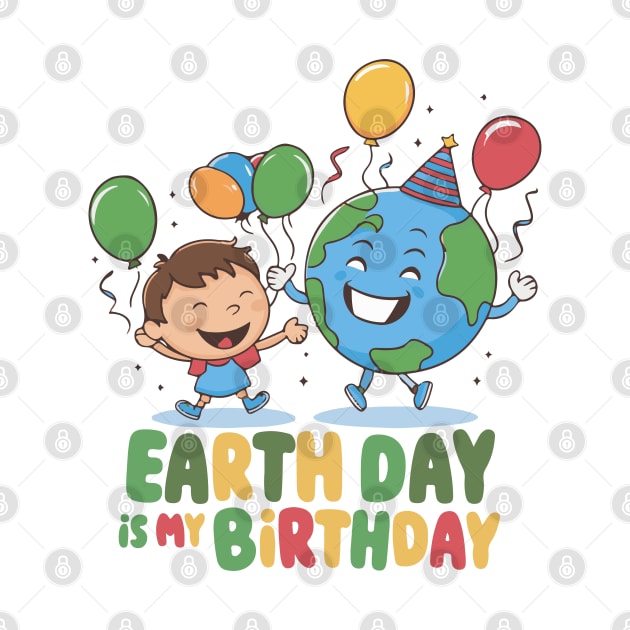 Earth day is my birthday - April 22 by BobaTeeStore