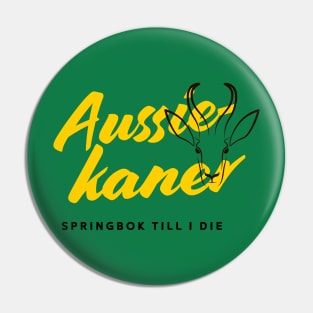 Aussiekaner Springbok till I Die Pin