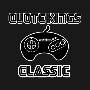 Quote kings classic T-Shirt