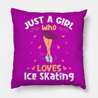 Just a Girl who Loves Ice Skating Pillow