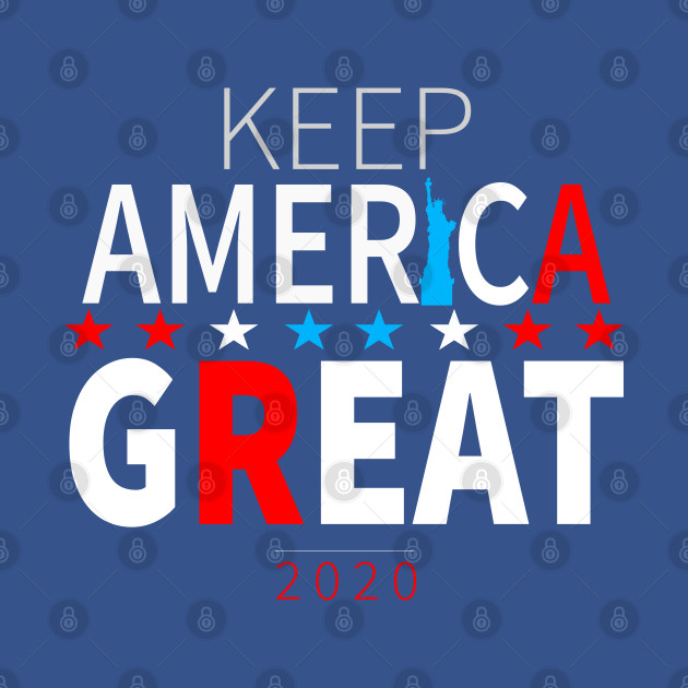 Discover Keep America Great ! 2020 Trump - Keep America Great - T-Shirt