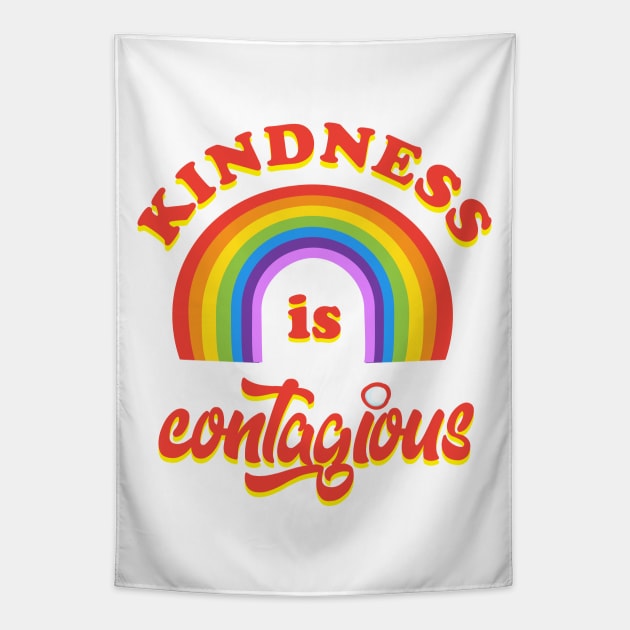 Kindness is contagious positive quote rainbow joyful illustration, be kind life style, care, cartoon kids gifts design Tapestry by sofiartmedia