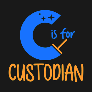 C is For Custodian T-Shirt