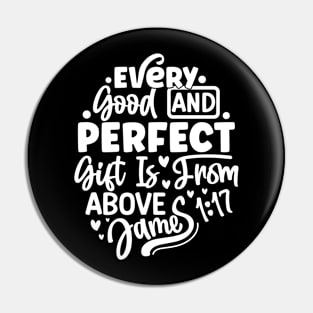 James 1:17, Every Good and Perfect Gift Is From Above Pin