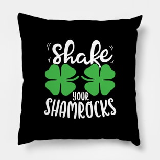 Shake Your Shamrocks Pillow