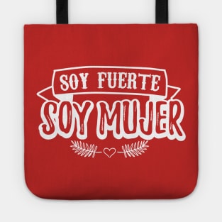 Soy Fuerte, Soy Mujer Tote