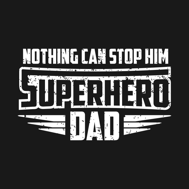 Superhero Dad - A funny design for your father by jazzworldquest