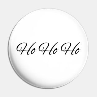 Ho Ho Ho Font Design Pin