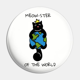 Cat Meowster of the World Pin