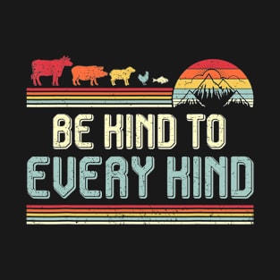 Retro Vintage Vegetarian Vegan Be Kind To Every Kinds T-Shirt