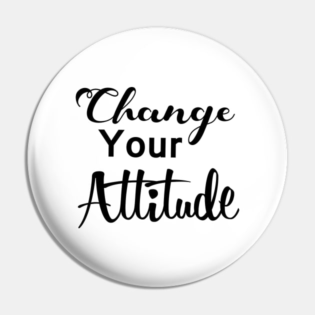 Change your attitude Pin by Joker & Angel