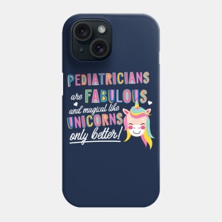 Pediatricians are like Unicorns Gift Idea Phone Case