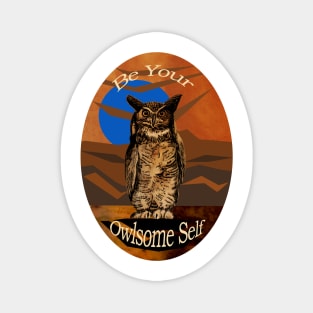 Be Your Owlsome Self Magnet