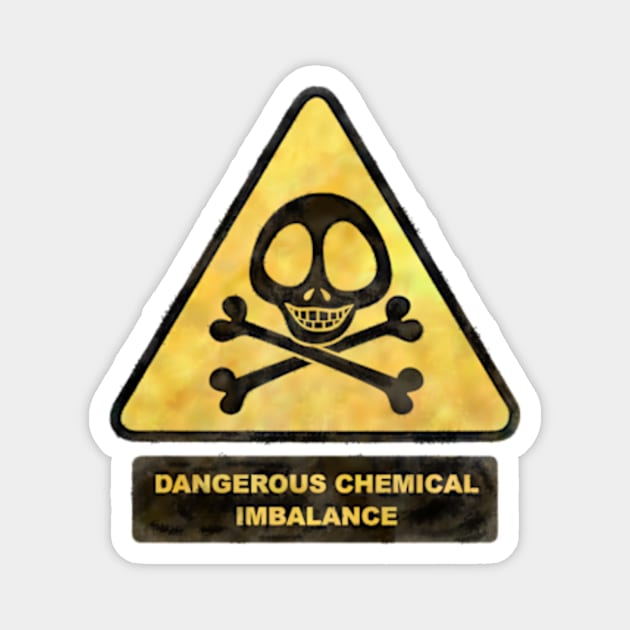 Dangerous Chemical Imbalance - Distressed Magnet by JadedOddity