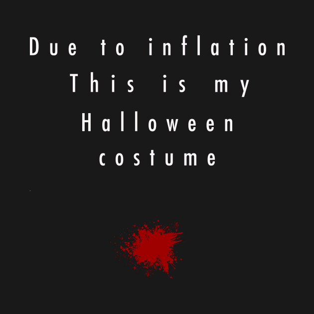 Due to inflation This is my halloween costume funny by ZOO OFFICIAL