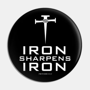 IRON SHARPENS IRON Pin