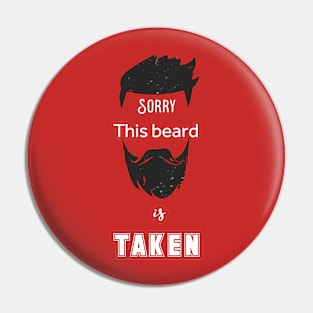 Sorry this beard is taken Pin