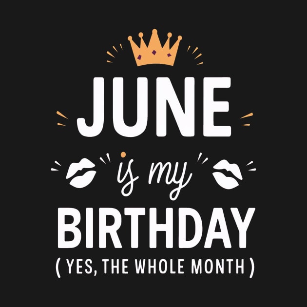 June Is My Birthday - Yes, The Whole Month by mattiet