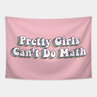Pretty Girls Can’t Do Math Funny Math Tapestry