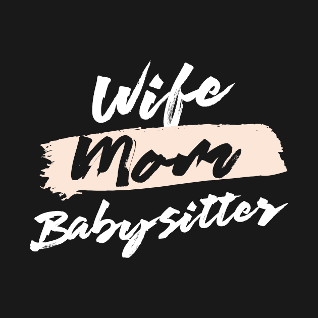 Cute Wife Mom Babysitter Gift Idea by BetterManufaktur