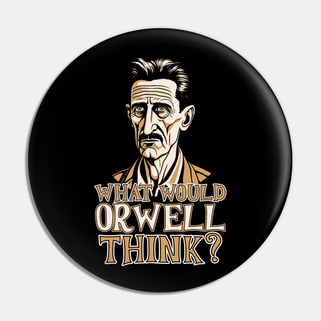 What would Orwell think? Pin by Emmi Fox Designs