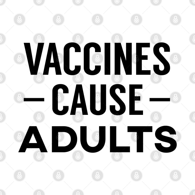 Vaccines Cause Adults by giovanniiiii