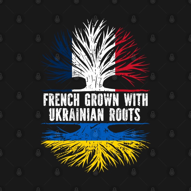 French Grown with Ukrainian Roots FR Flag by silvercoin