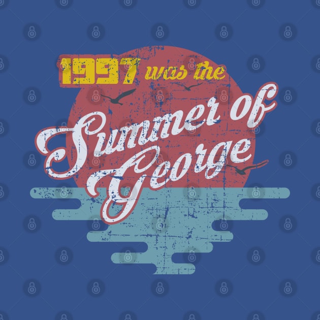 The Summer of George distressed by hauntedjack