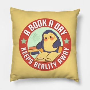 A book a day keeps reality away - cute penguin reading book Pillow