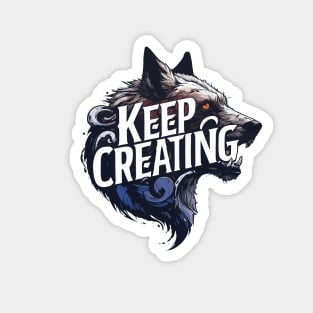 Keep Creating Magnet