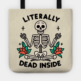 Literally Dead Inside But Still Peaceful Tote