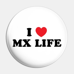 I Heart MX Life Pin