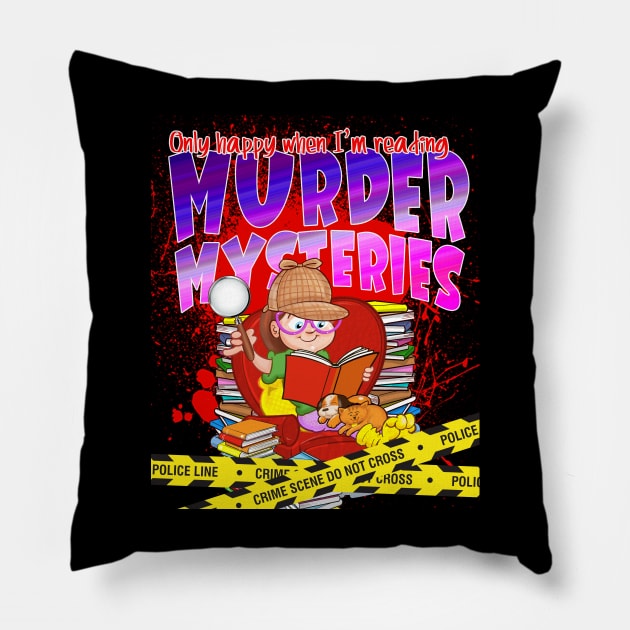 Only Happy When I'm Reading MURDER MYSTERIES Pillow by Squirroxdesigns