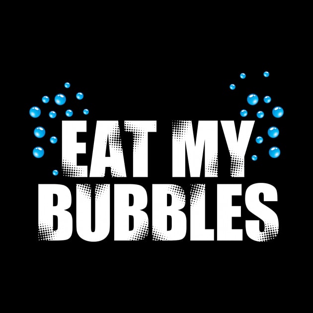 'Eat My Bubbles' Swimming Gift by ourwackyhome