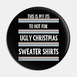 This My Its To Hot For Ugly Christmas Sweater Shirts. Pin