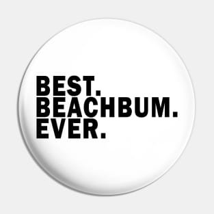 Best BeachBum Ever - The Beach Lifestyle Pin