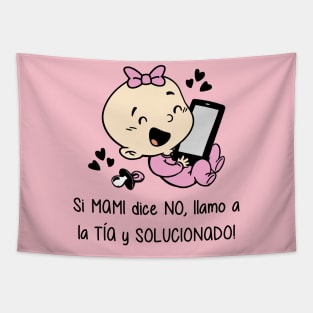 Si mami dice no, llamo a la tía y solucionado (versión niña). Tapestry