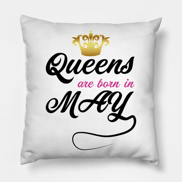 Queens are born in may Pillow by NekroSketcher