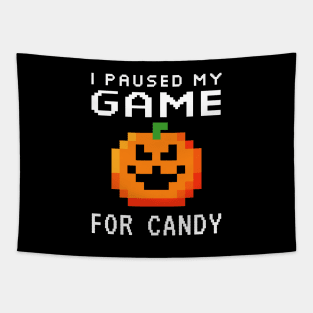 I Paused my Game for Candy 8 Bit Pixel Pumpkin Tapestry