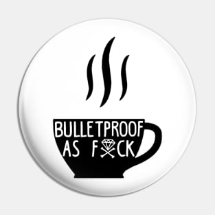 Bulletproof As Fxck (Light) Pin