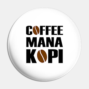 coffee mana kopi Pin