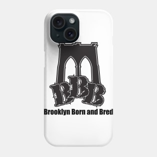 Brooklyn Born and Bred (BBB) Phone Case