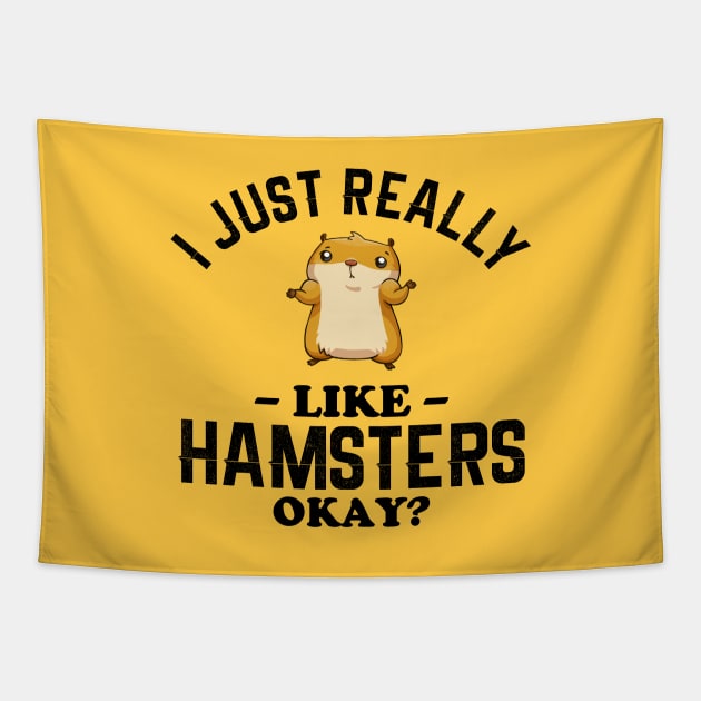 I Just Really Like Hamsters Tapestry by NotoriousMedia